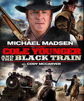 Cole Younger & The Black Train /     